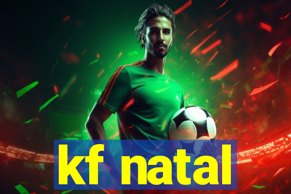 kf natal